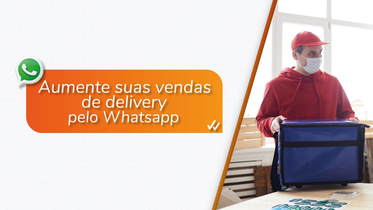 capa artigo: Impulsione seu delivery aprendendo a vender pelo WhatsApp