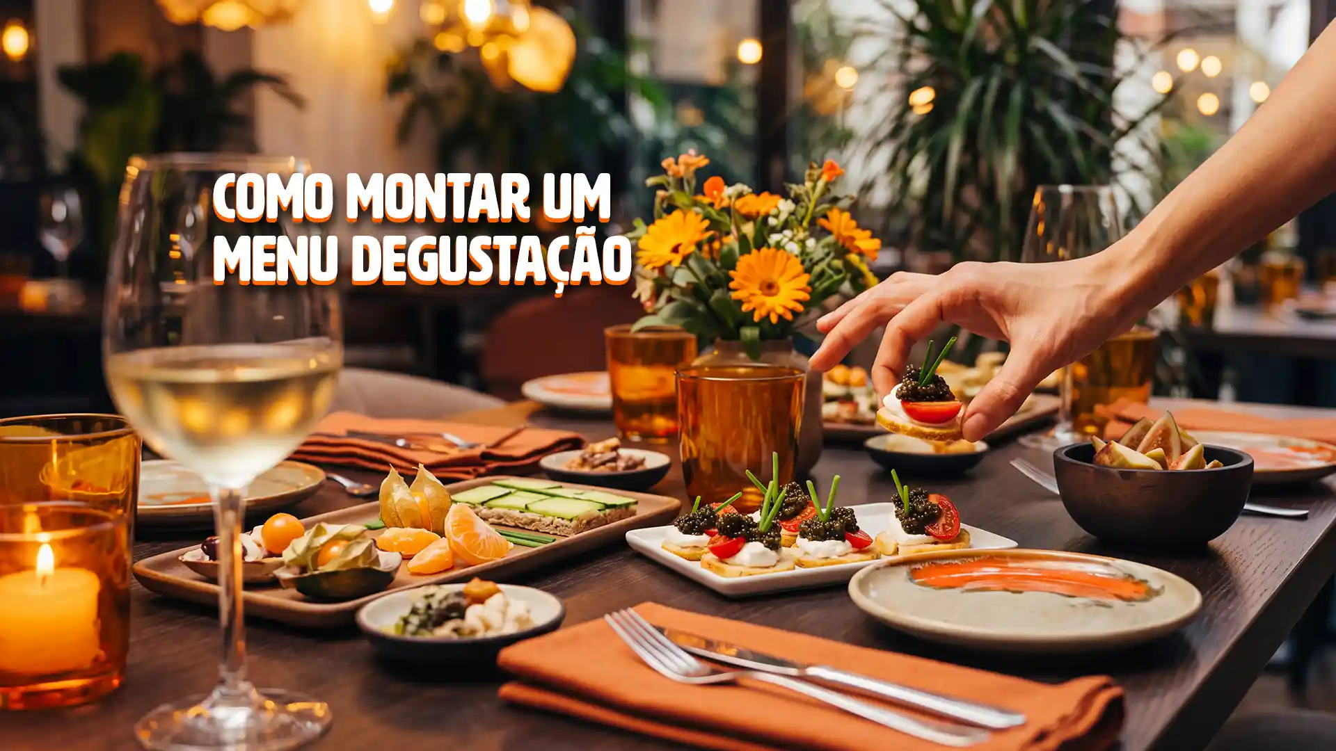 Como montar um menu degustação em 4 passos no seu restaurante