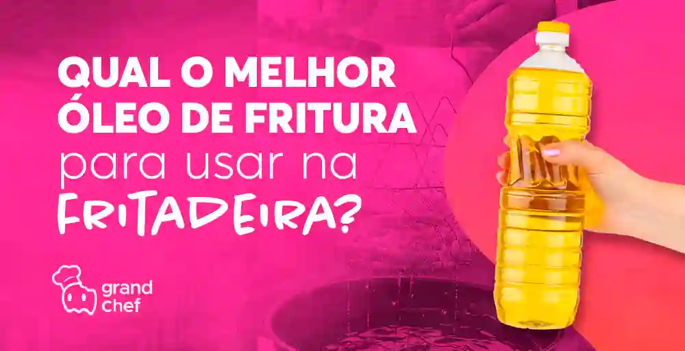 qual melhor óleo para fritura