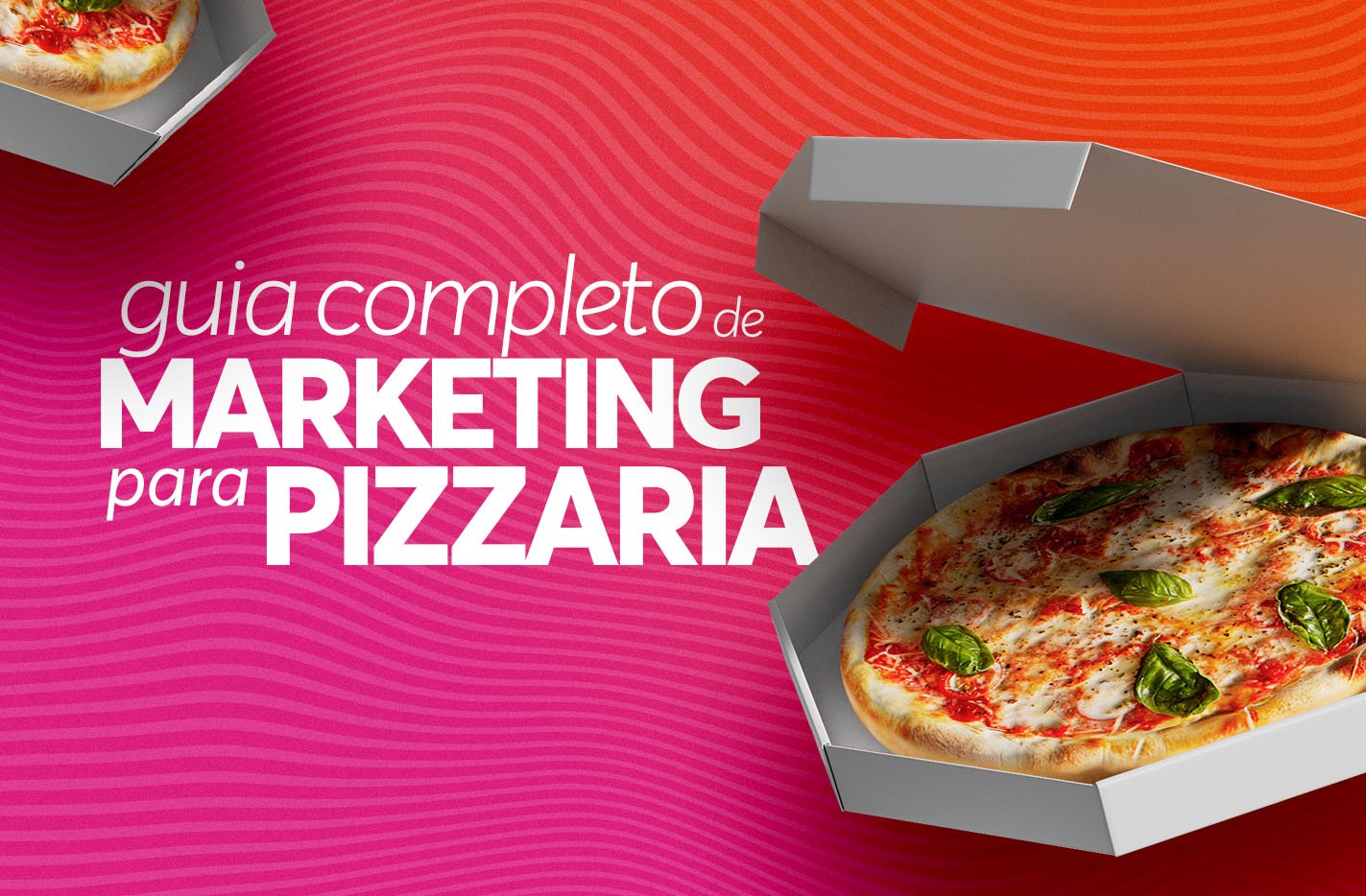 <strong>Dê uma mordida no sucesso! Guia completo de marketing para pizzaria</strong>