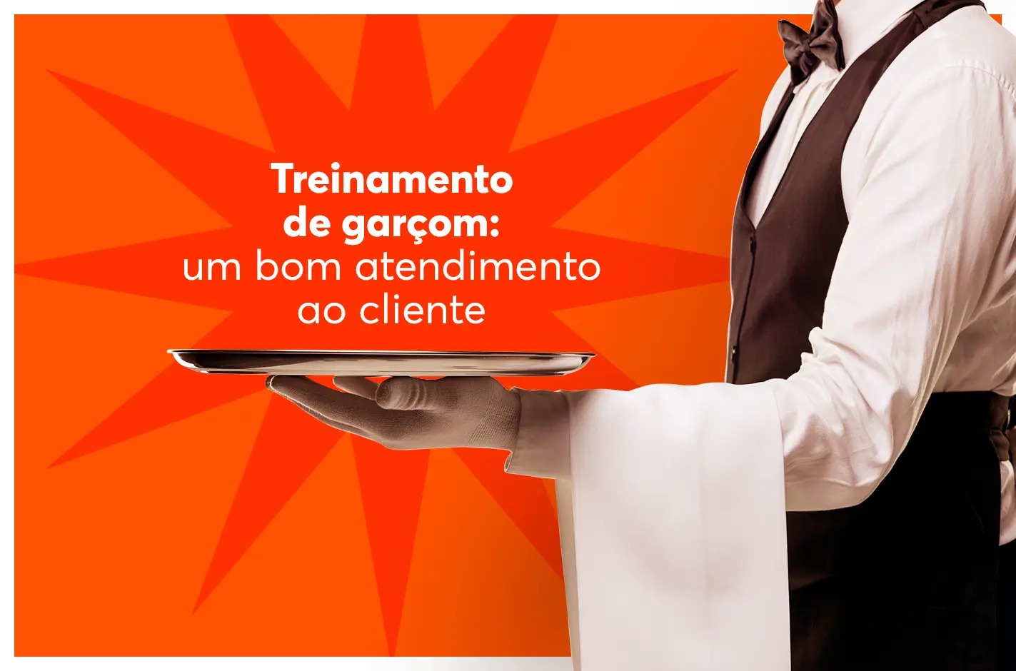 Treinamento de garçom: ofereça um atendimento de excelência!