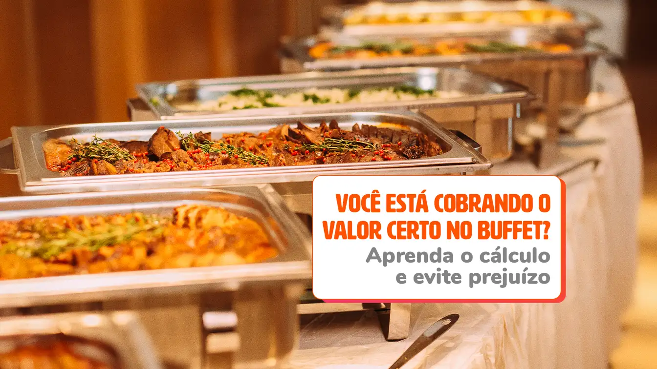 Passo a passo: como calcular preço de buffet na prática!