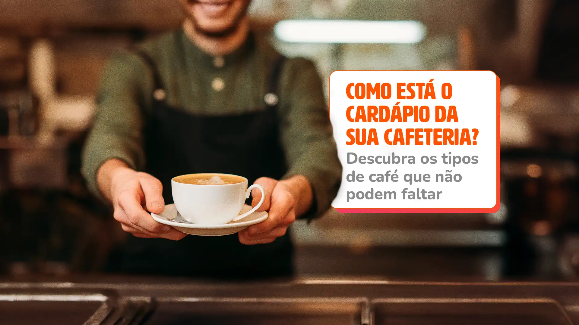 Os tipos de café para servir em uma cafeteria de sucesso
