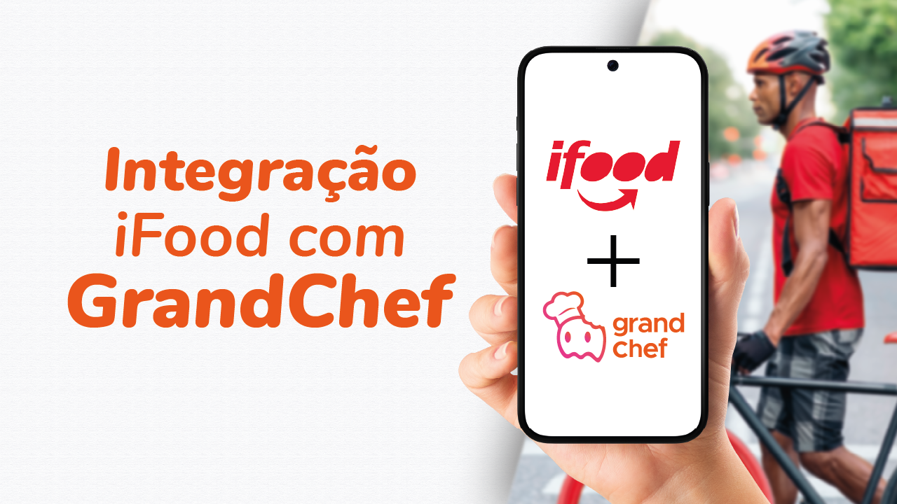 capa "Integração iFood com GrandChef"