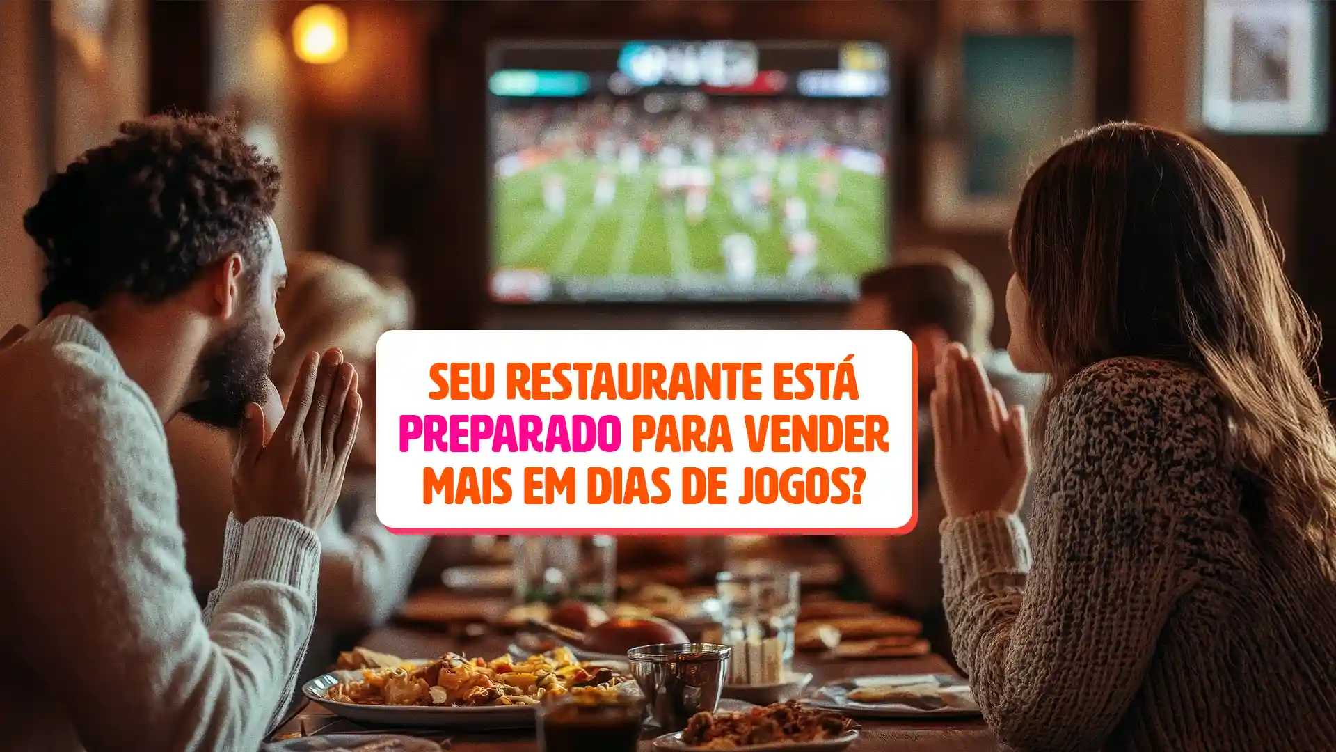 Aumentando as vendas no delivery durante eventos esportivos